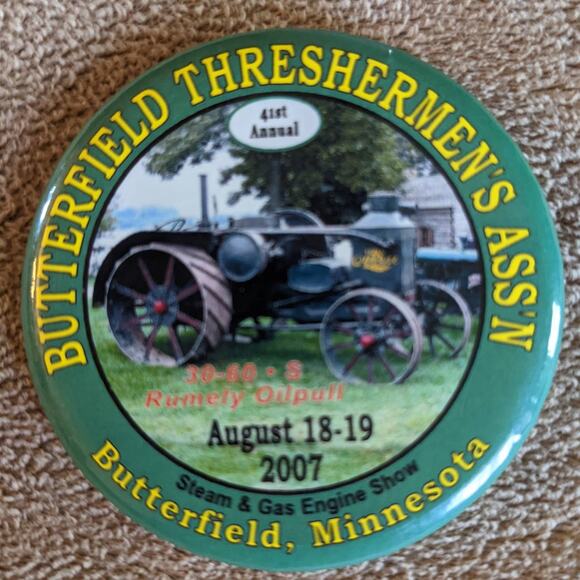 Butterfield Threshermen MN Great World 2007 Steam Gas Engine Show Pin Button - Picture 1 of 6